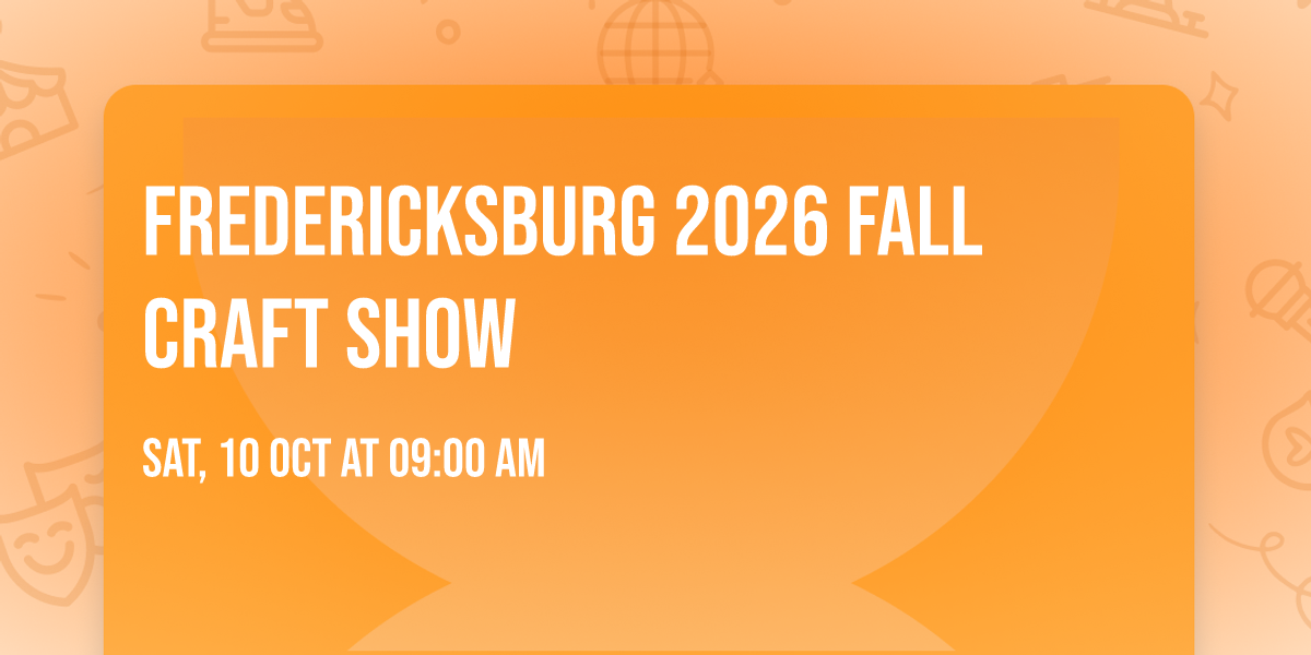 Fredericksburg 2026 Fall Craft Show
