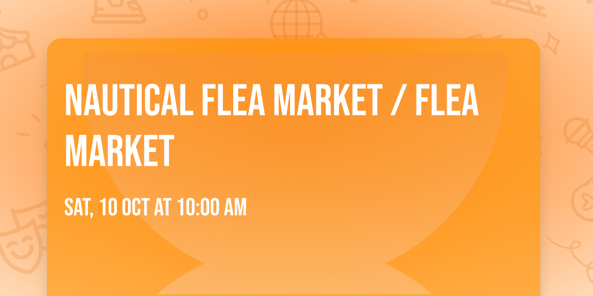 Nautical Flea Market \/ Flea Market