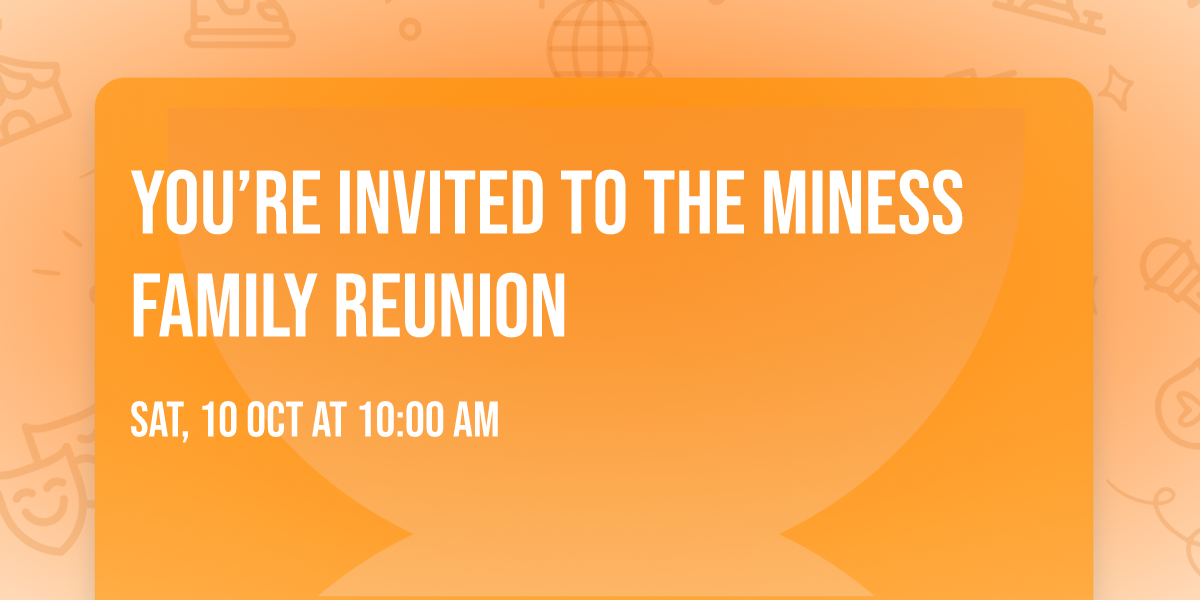 \u2665\ufe0fYOU\u2019RE INVITED \u2665\ufe0fTo The Miness Family Reunion \u2764\ufe0f