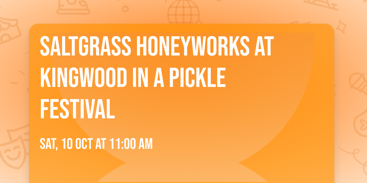 Saltgrass HoneyWorks at Kingwood In a Pickle Festival 
