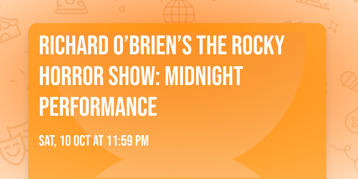 Richard O\u2019Brien\u2019s The Rocky Horror Show: Midnight Performance