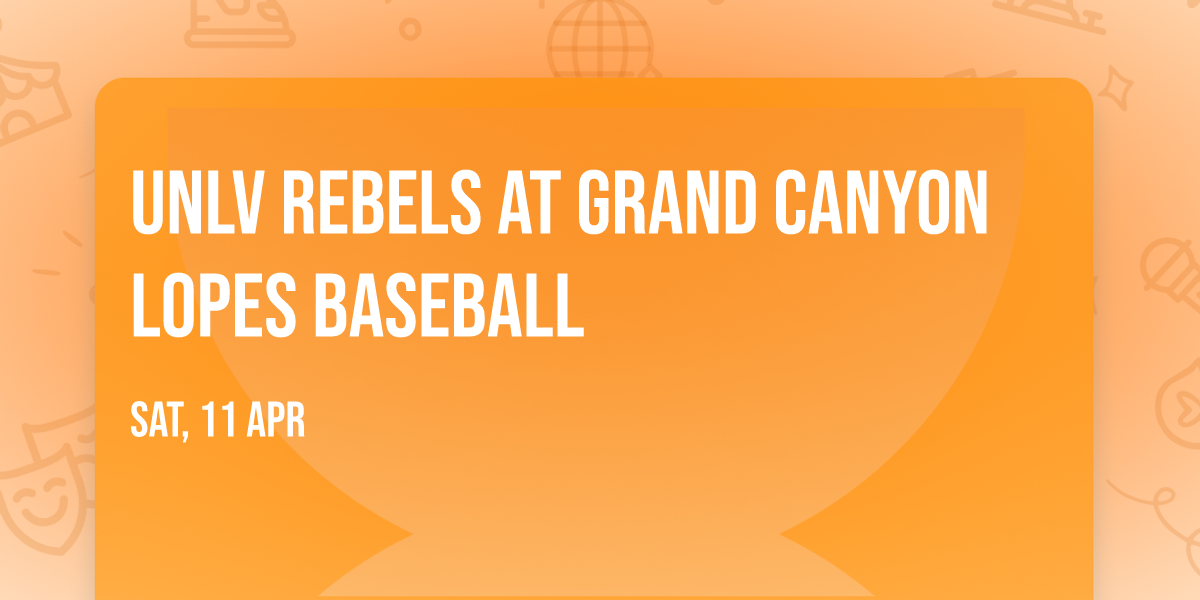 UNLV Rebels at Grand Canyon Lopes Baseball