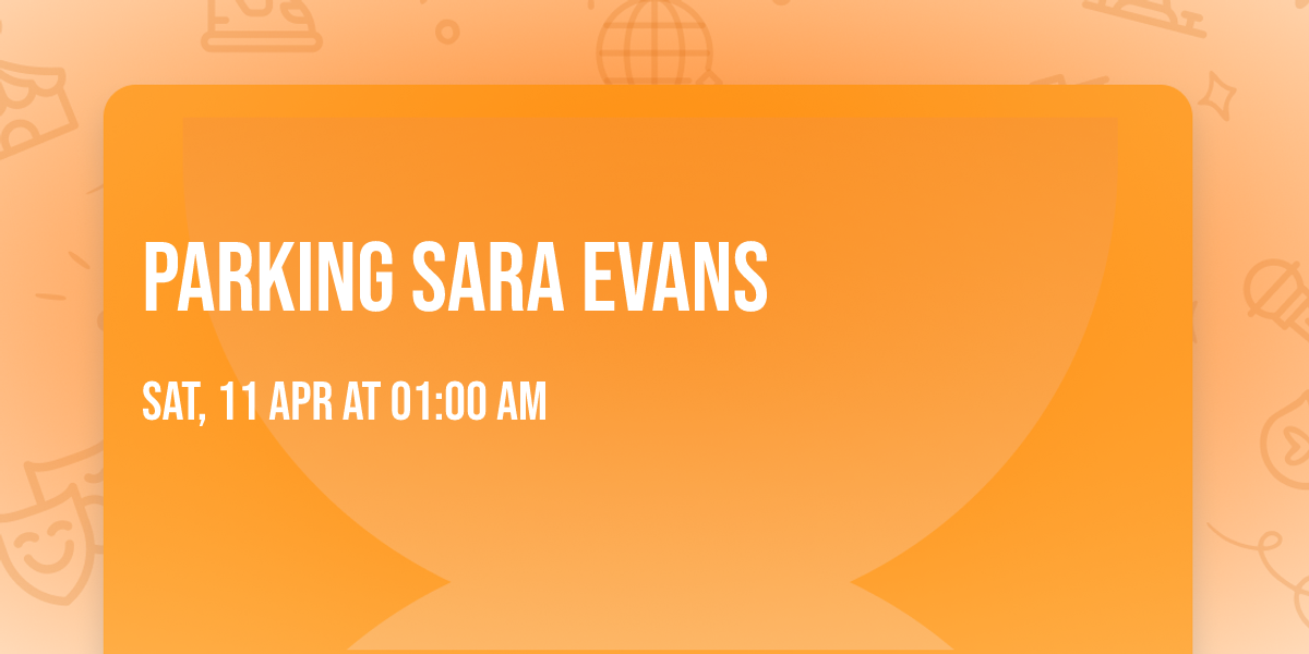 Parking Sara Evans