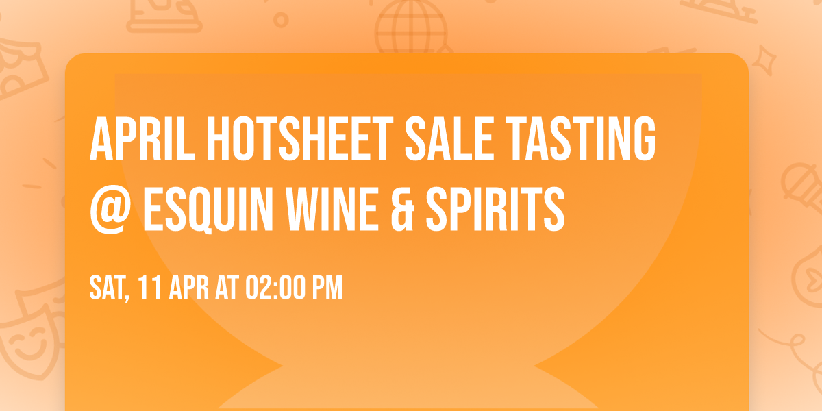 April HotSheet Sale Tasting @ Esquin Wine & Spirits