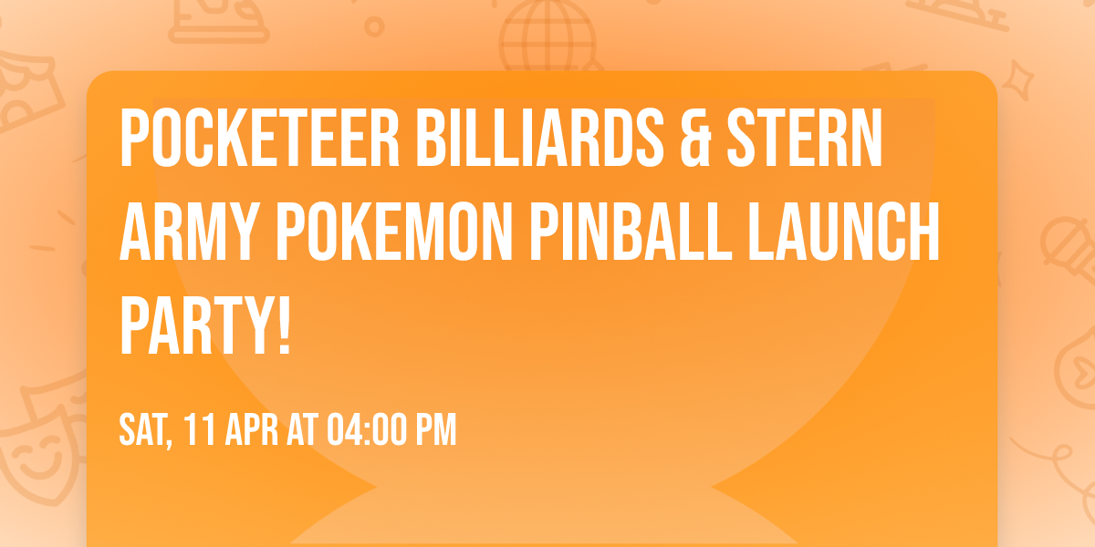 Pocketeer Billiards & Stern Army Pokemon Pinball Launch Party!