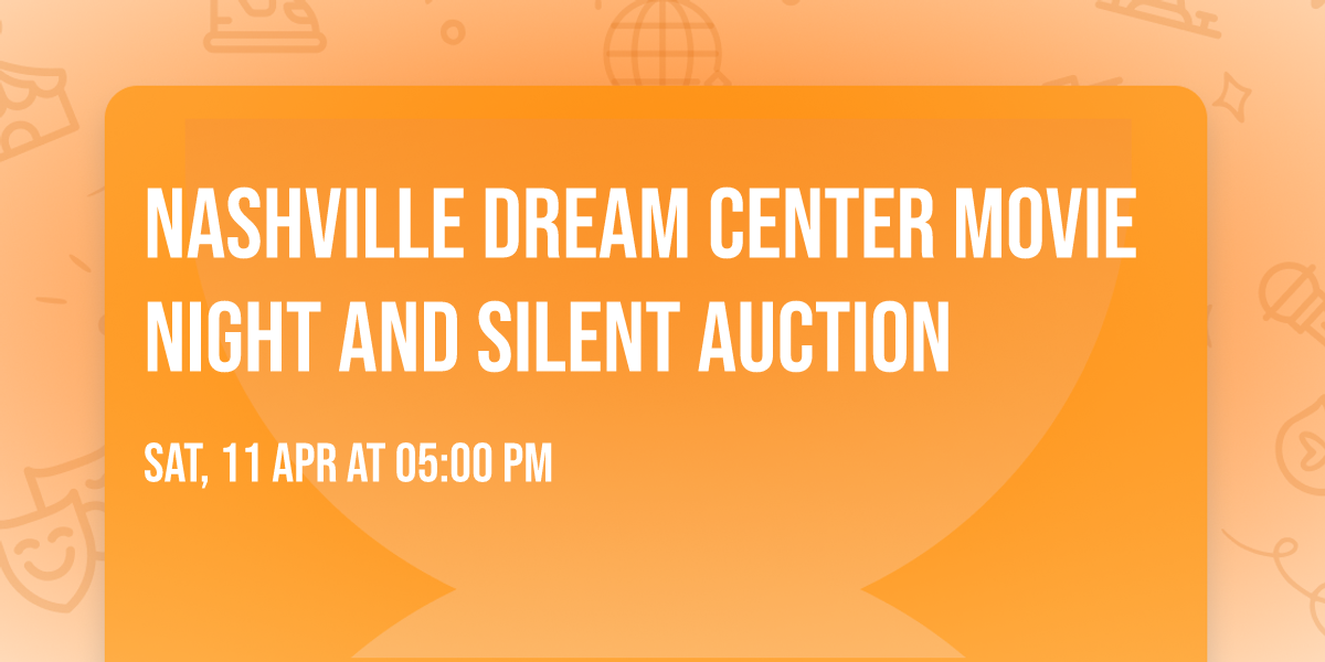 Nashville Dream Center Movie Night and Silent Auction