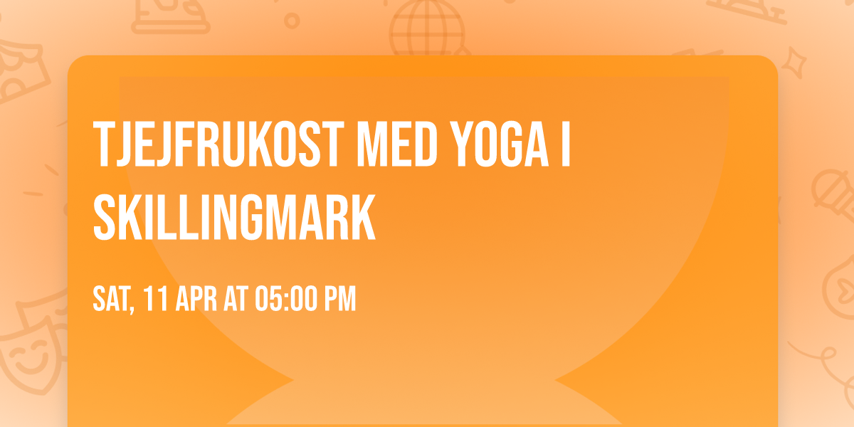 \ud83c\udf38Tjejfrukost med Yoga i Skillingmark\ud83c\udf38