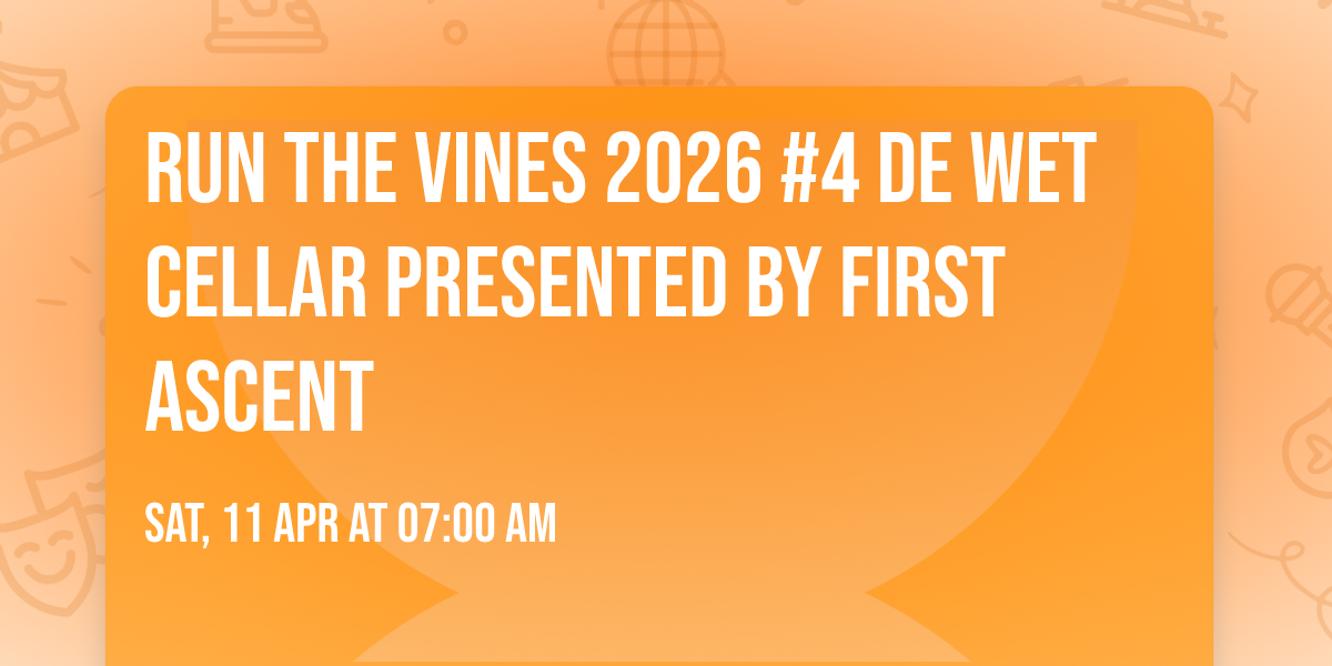 Run The Vines 2026 #4 De Wet Cellar presented by First Ascent