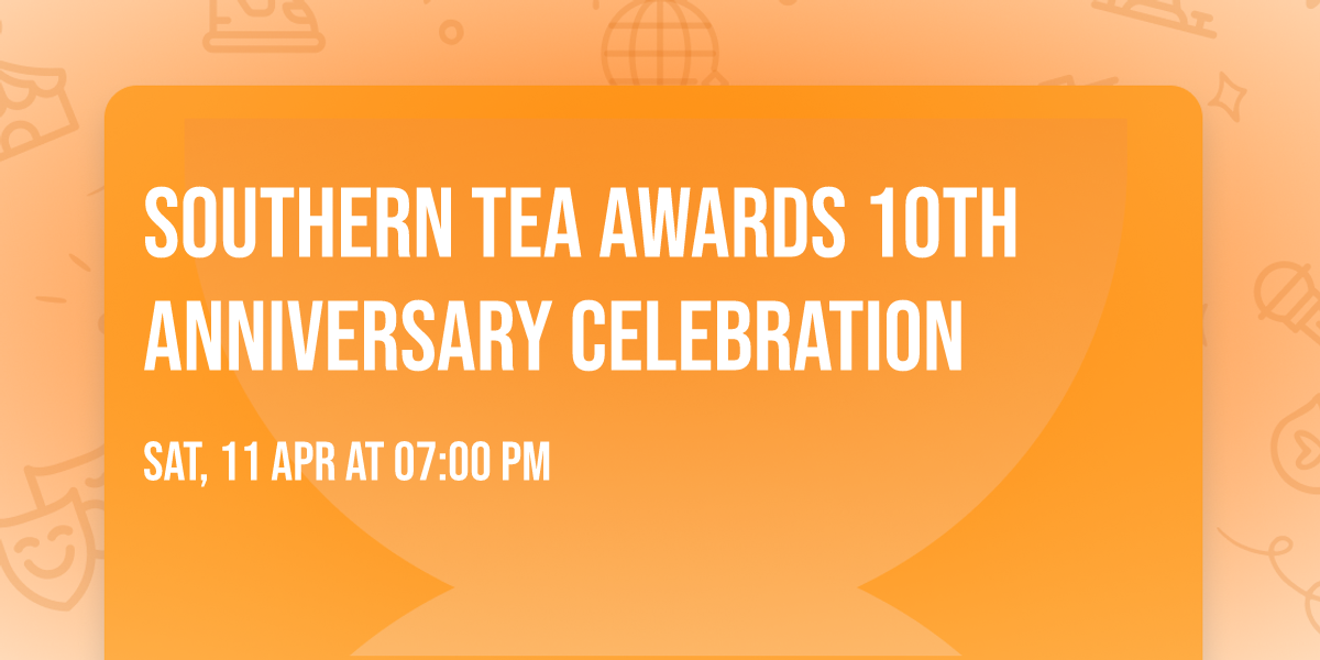 Southern Tea Awards 10th Anniversary Celebration