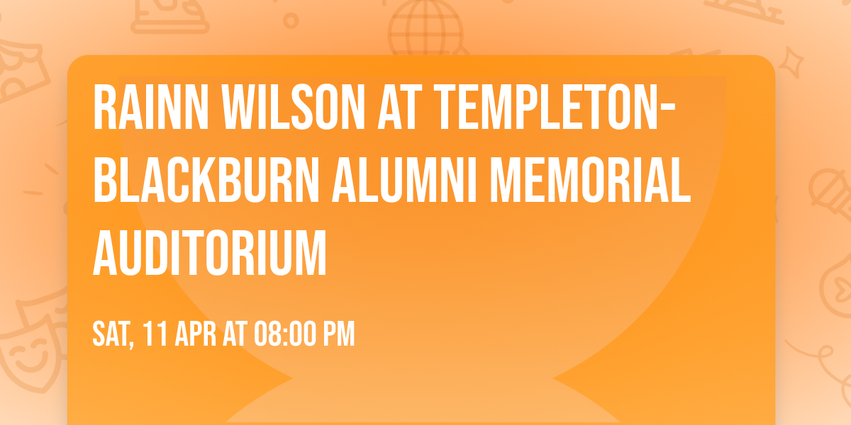 Rainn Wilson at Templeton-Blackburn Alumni Memorial Auditorium
