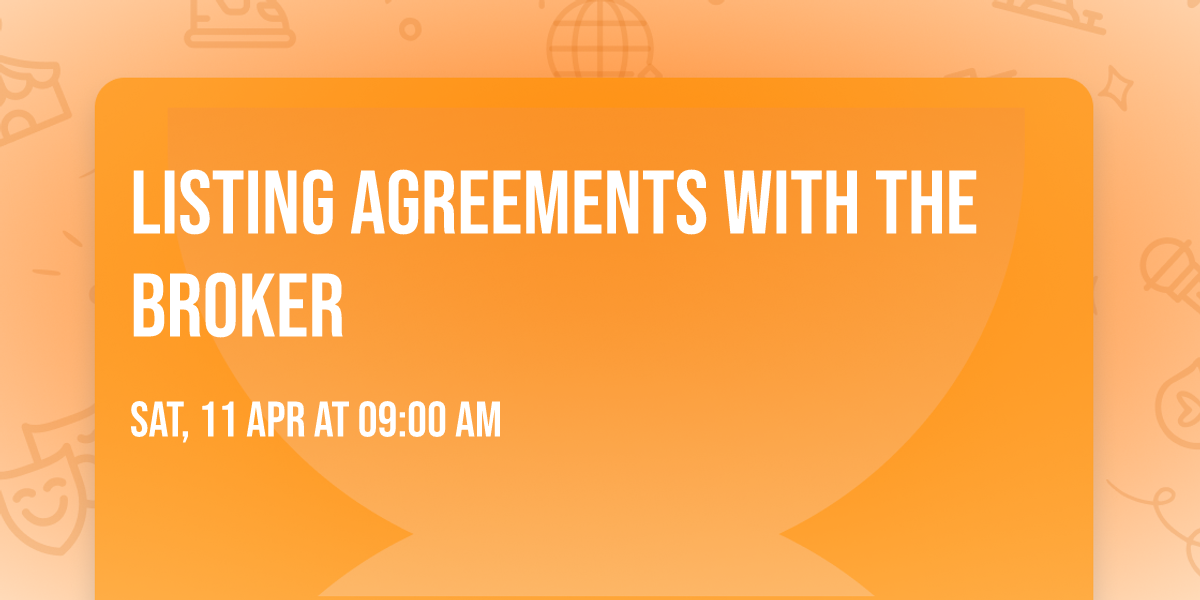 Listing Agreements with the Broker