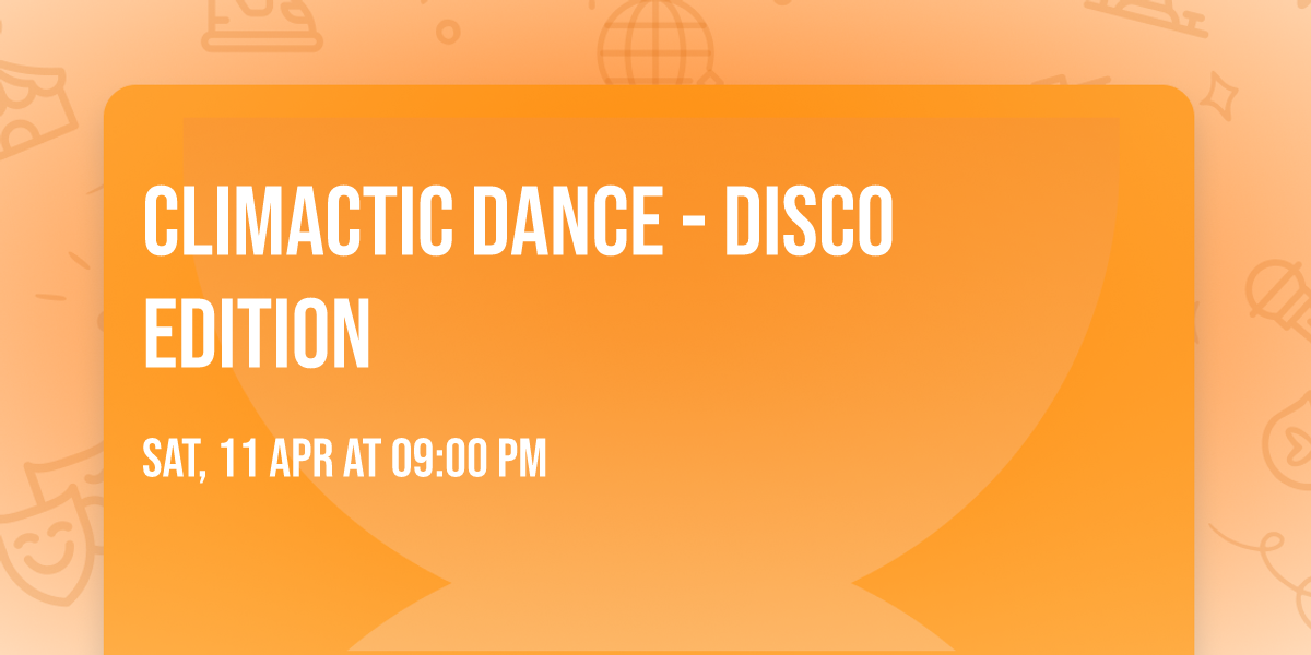 CLIMACTIC DANCE - Disco Edition
