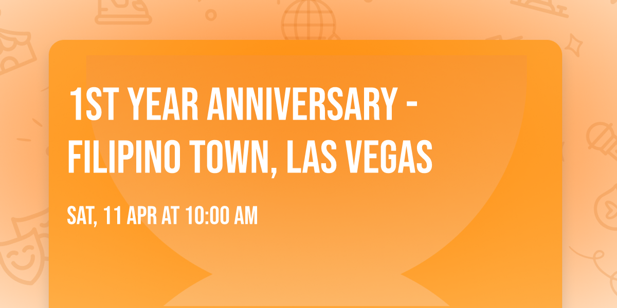 1st Year Anniversary - Filipino Town, Las Vegas