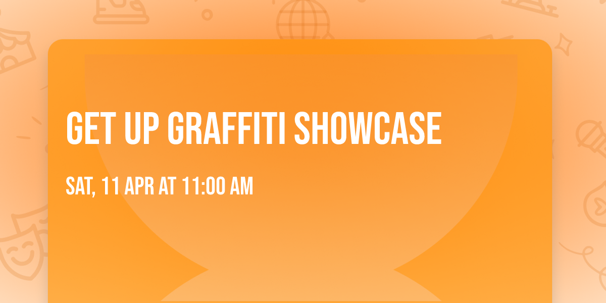 Get Up Graffiti Showcase