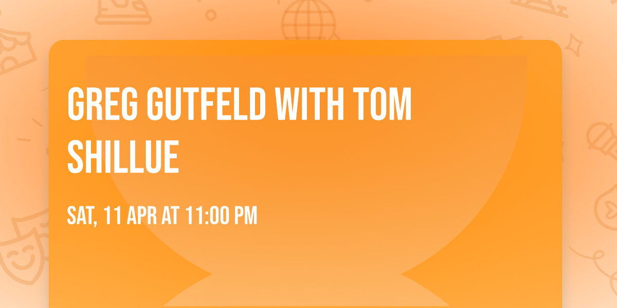 Greg Gutfeld with Tom Shillue