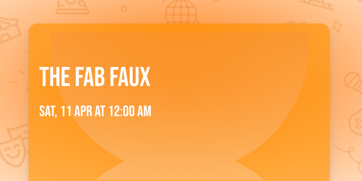 The Fab Faux