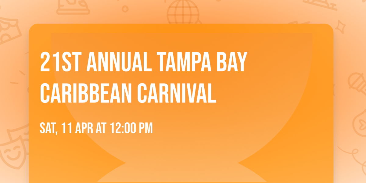 21st Annual Tampa Bay Caribbean Carnival