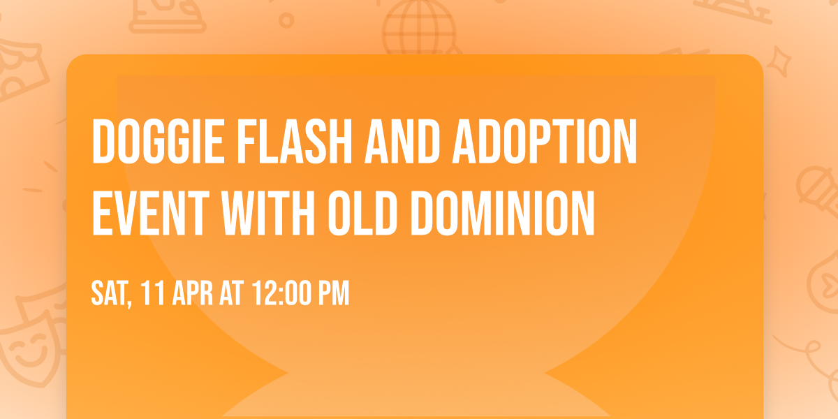 Doggie Flash and Adoption Event with Old Dominion 
