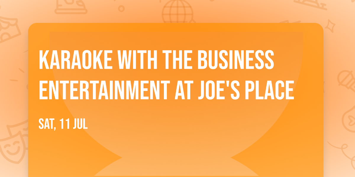 Karaoke with The Business Entertainment at Joe's Place
