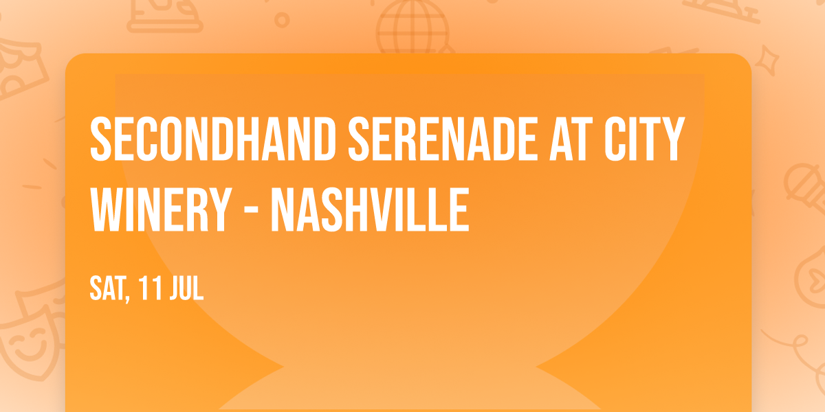 Secondhand Serenade at City Winery - Nashville