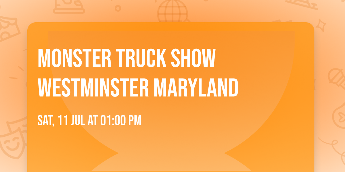 Monster Truck Show Westminster Maryland 