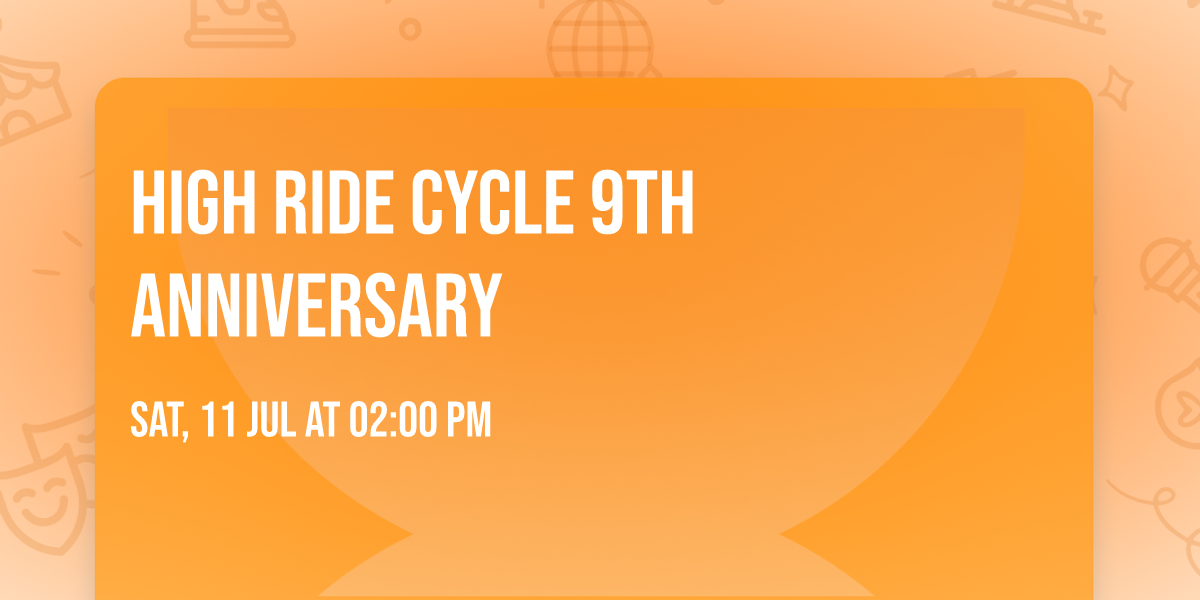 High Ride Cycle 9th Anniversary