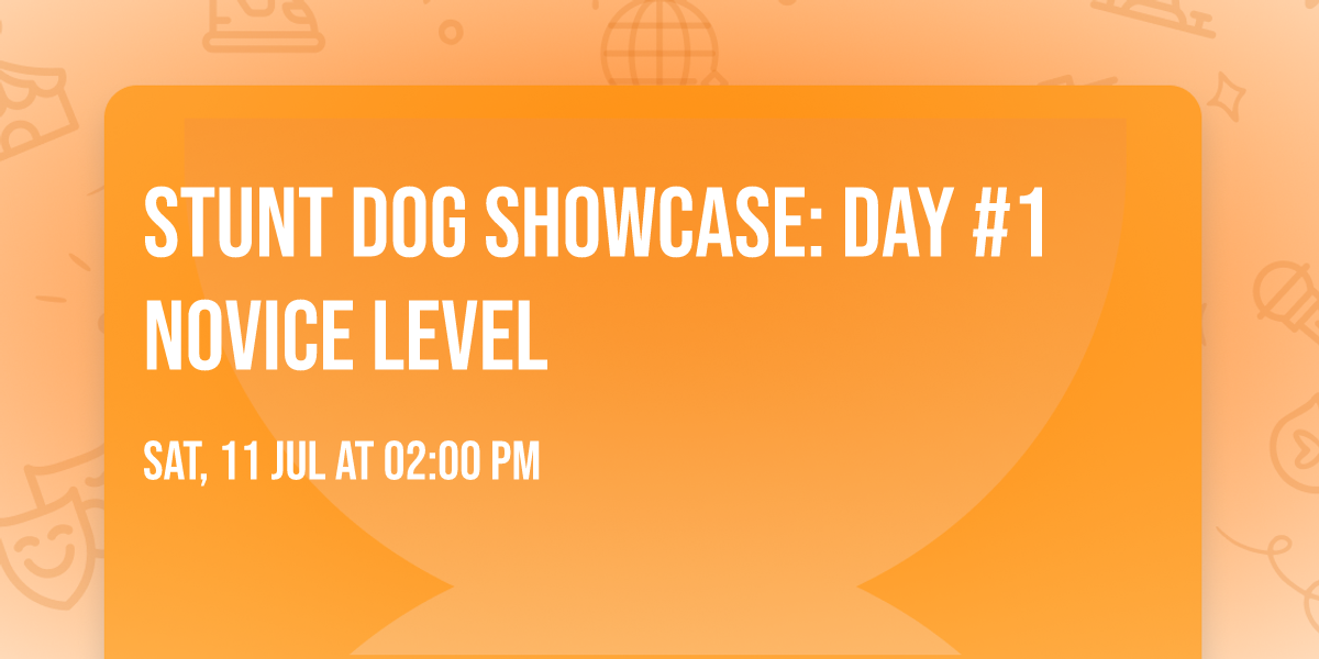 Stunt Dog Showcase: Day #1 Novice Level