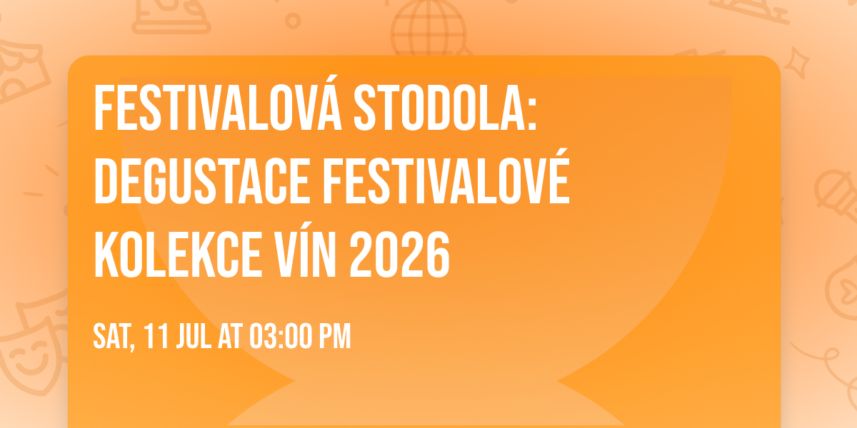 Festivalov\u00e1 stodola: Degustace festivalov\u00e9 kolekce v\u00edn 2026