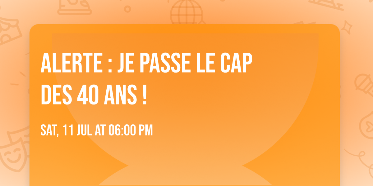 \ud83c\udf89 Alerte : je passe le cap des 40 ans ! \ud83d\ude31\ud83d\ude02
