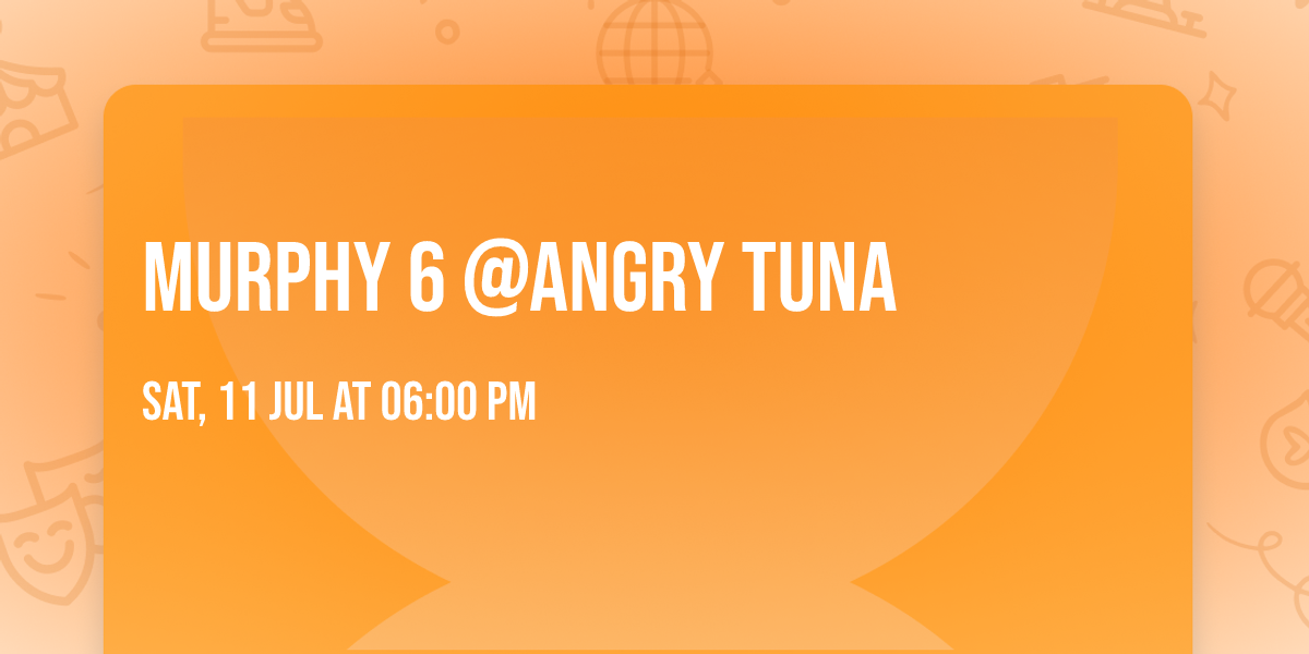 Murphy 6 @Angry Tuna