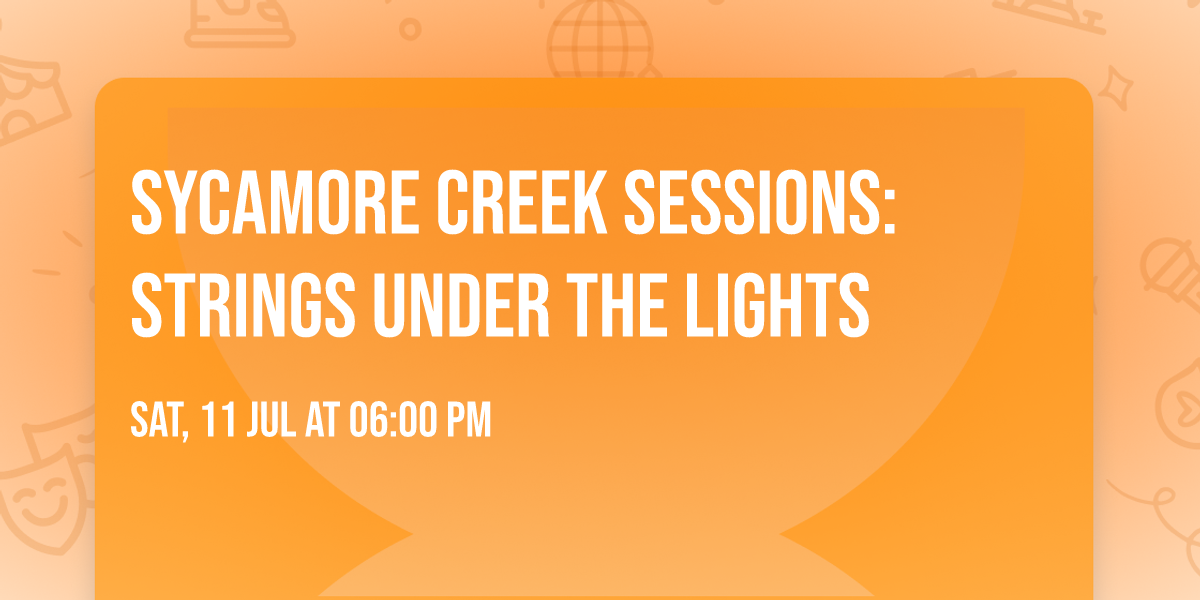 Sycamore Creek Sessions: Strings Under the Lights