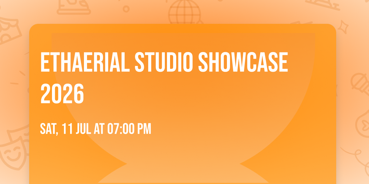 Ethaerial Studio Showcase 2026
