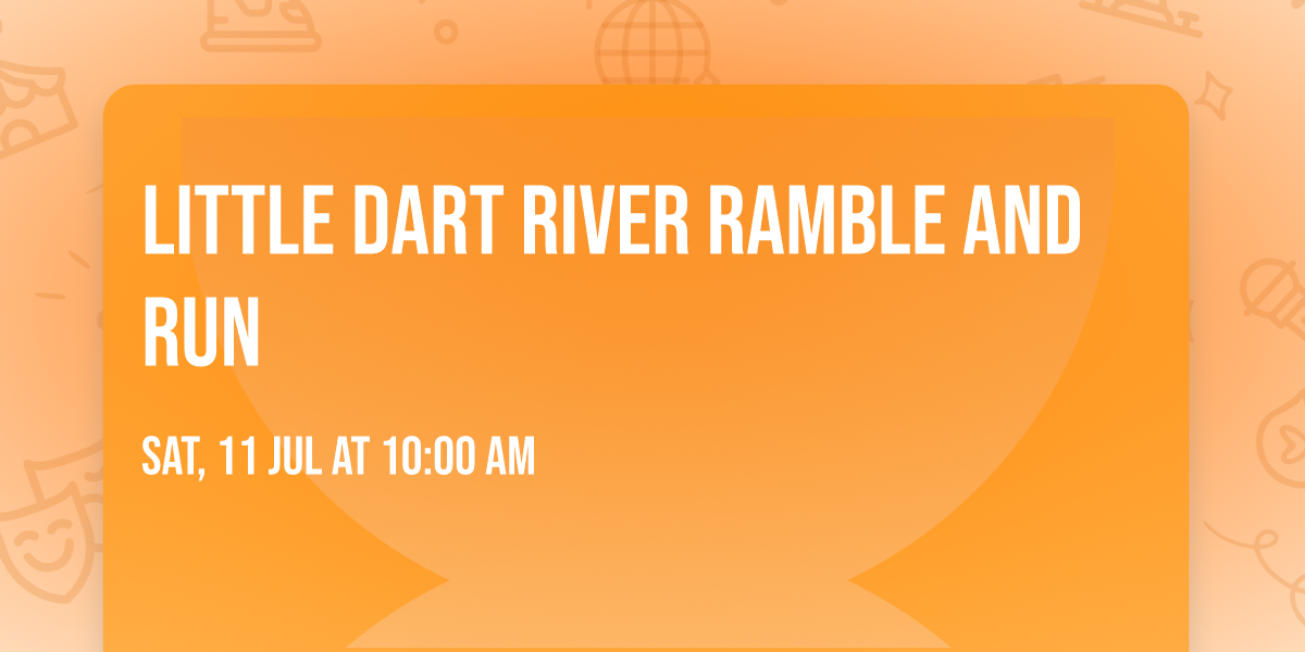 Little Dart River Ramble and Run