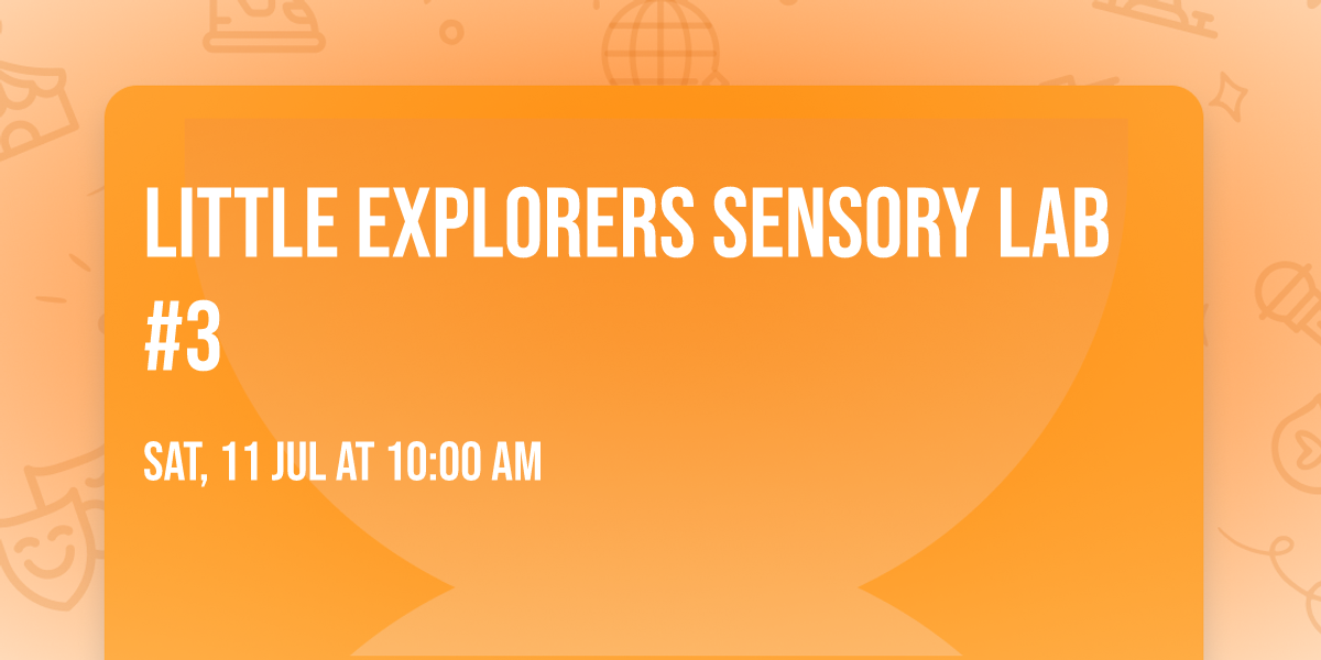 Little Explorers Sensory Lab #3