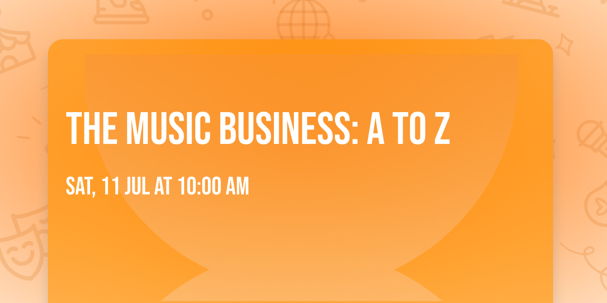 The Music Business: A to Z