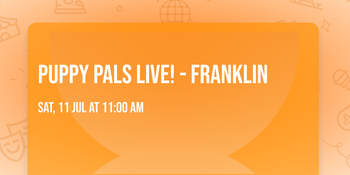 Puppy Pals Live! - Franklin