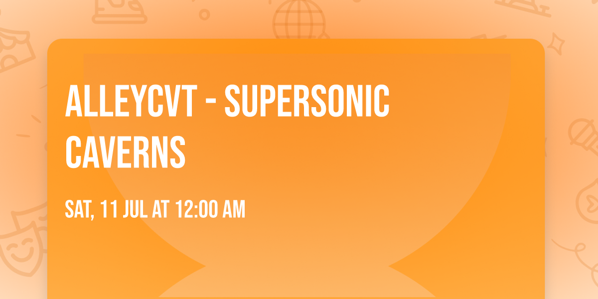 ALLEYCVT - Supersonic Caverns