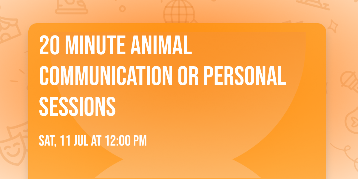 20 Minute Animal Communication or Personal Sessions \ud83d\udc9c