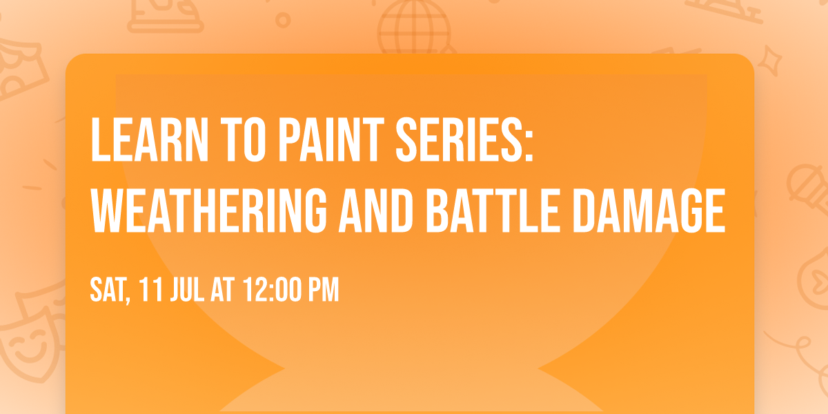 Learn to Paint Series: Weathering and Battle Damage