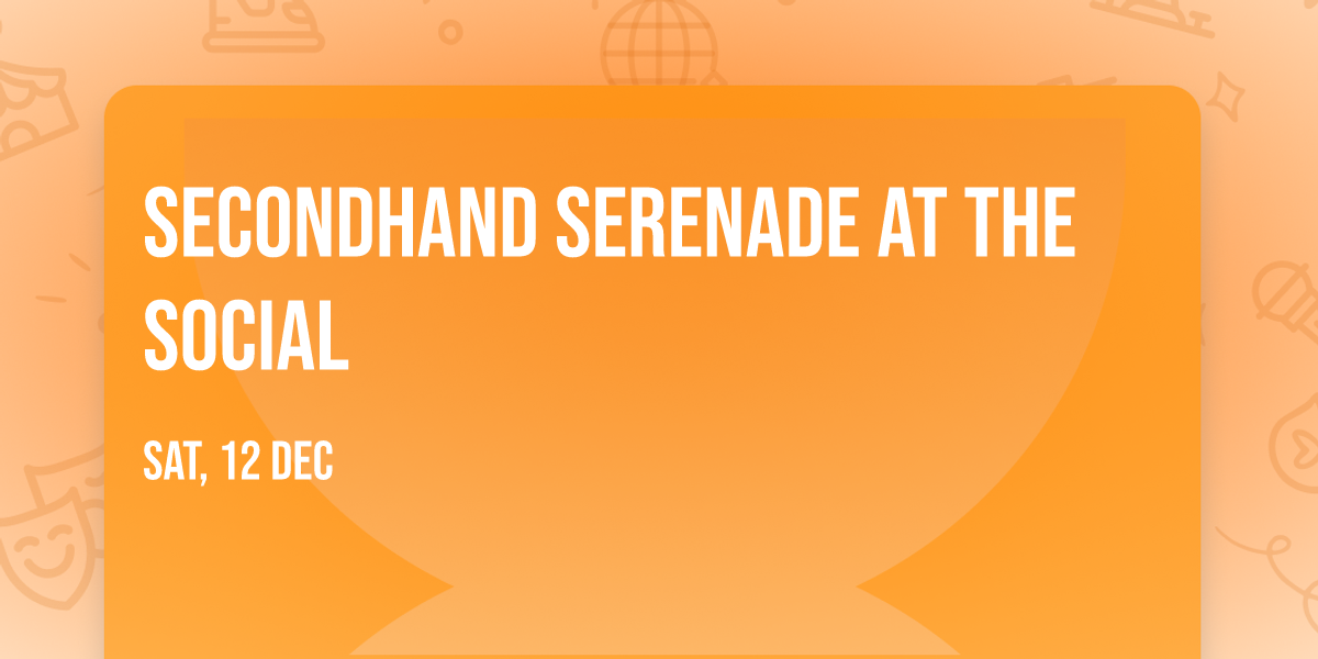 Secondhand Serenade at The Social
