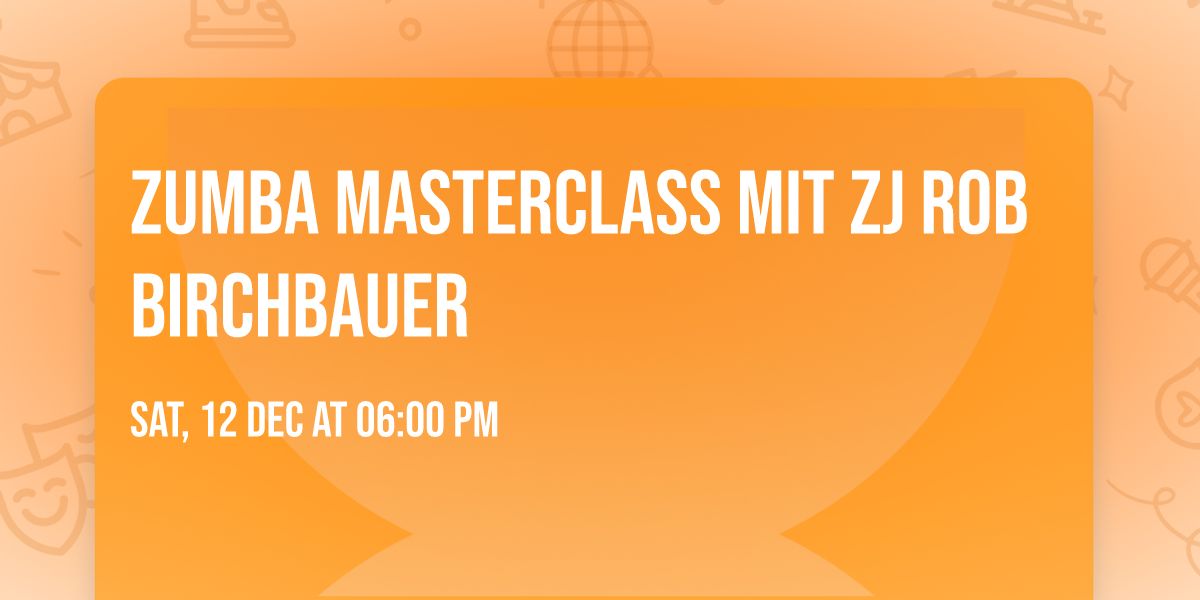 ZUMBA MASTERCLASS mit ZJ Rob Birchbauer 