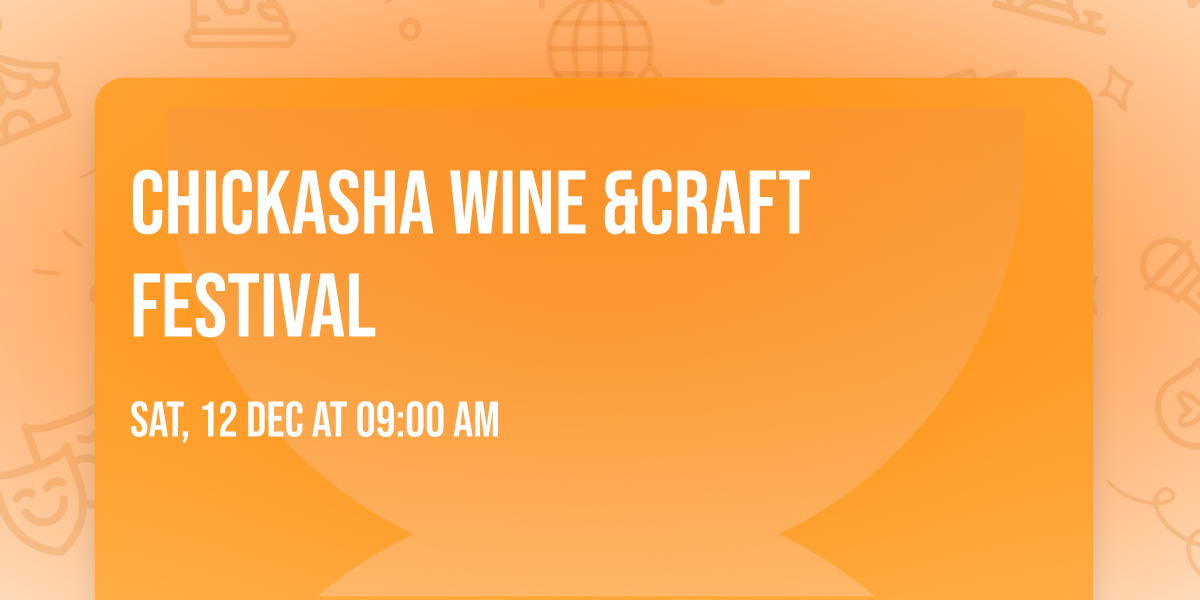 Chickasha Wine &Craft Festival 