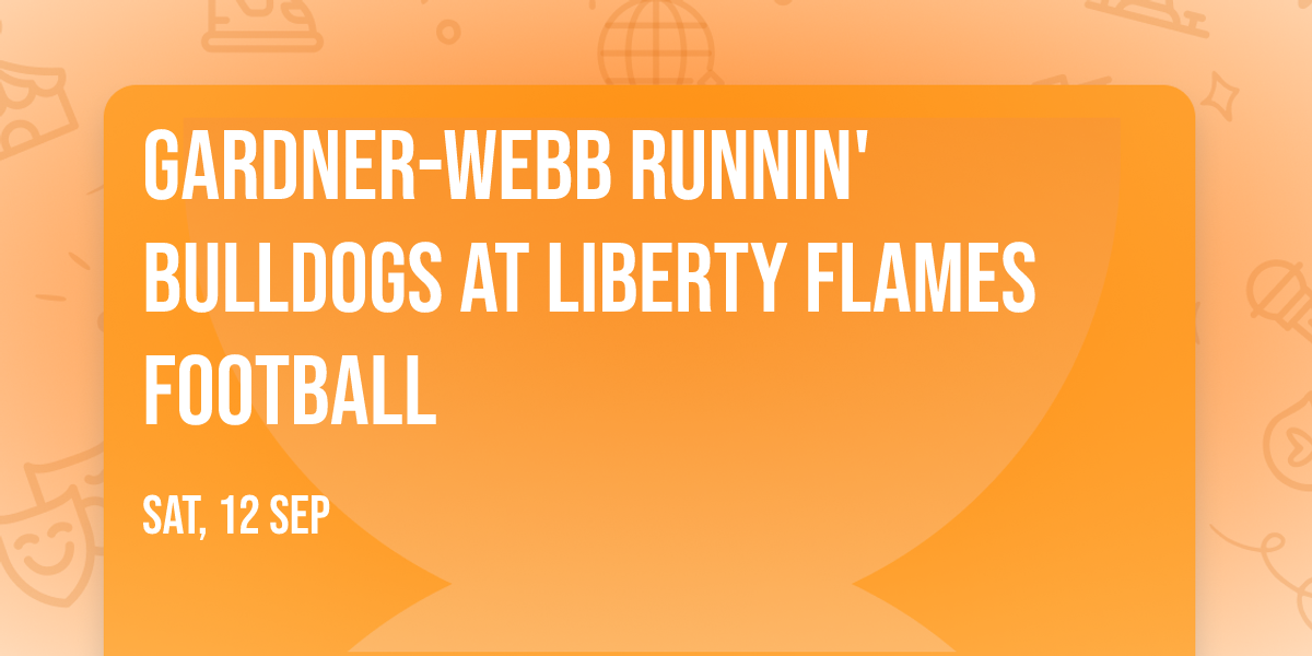 Gardner-Webb Runnin' Bulldogs at Liberty Flames Football — Williams Stadium