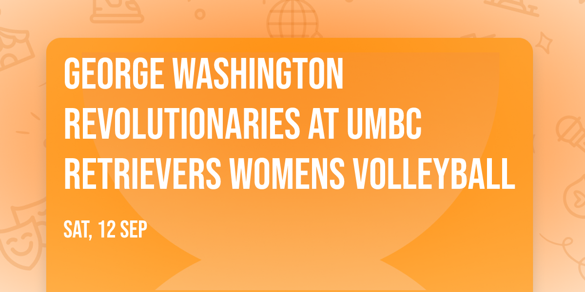 George Washington Revolutionaries at UMBC Retrievers Womens Volleyball