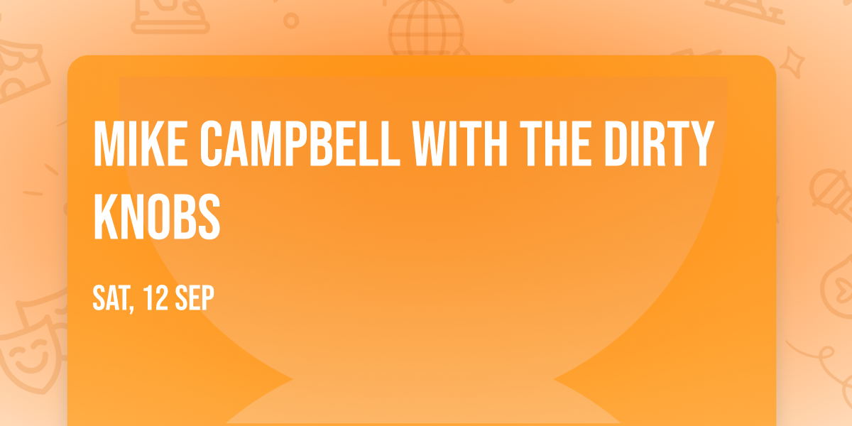 Mike Campbell with The Dirty Knobs