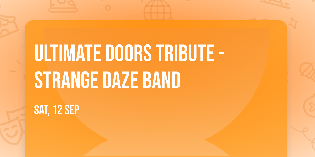 Ultimate Doors Tribute - Strange Daze Band
