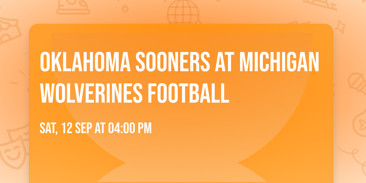 Oklahoma Sooners at Michigan Wolverines Football