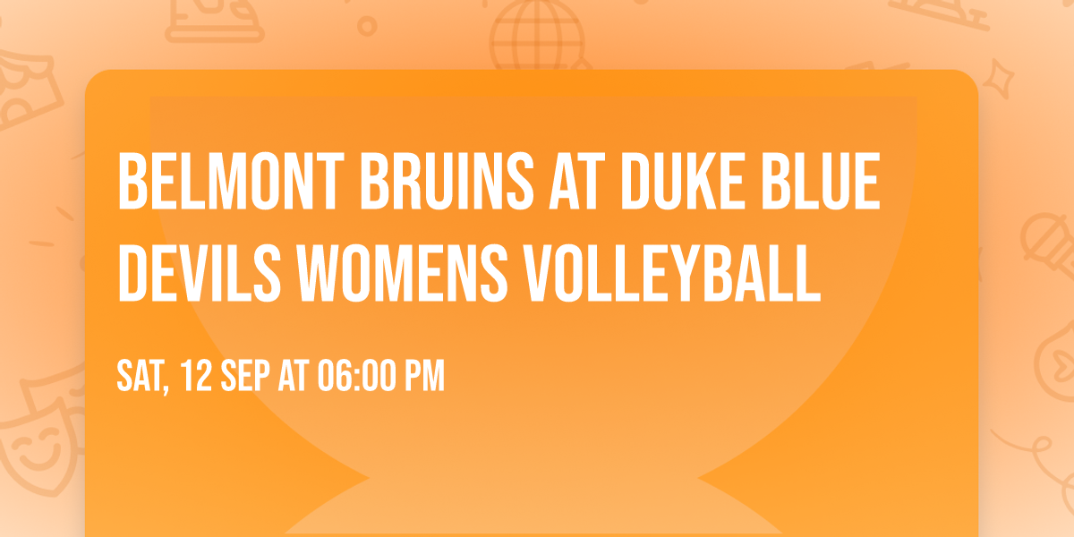 Belmont Bruins at Duke Blue Devils Womens Volleyball