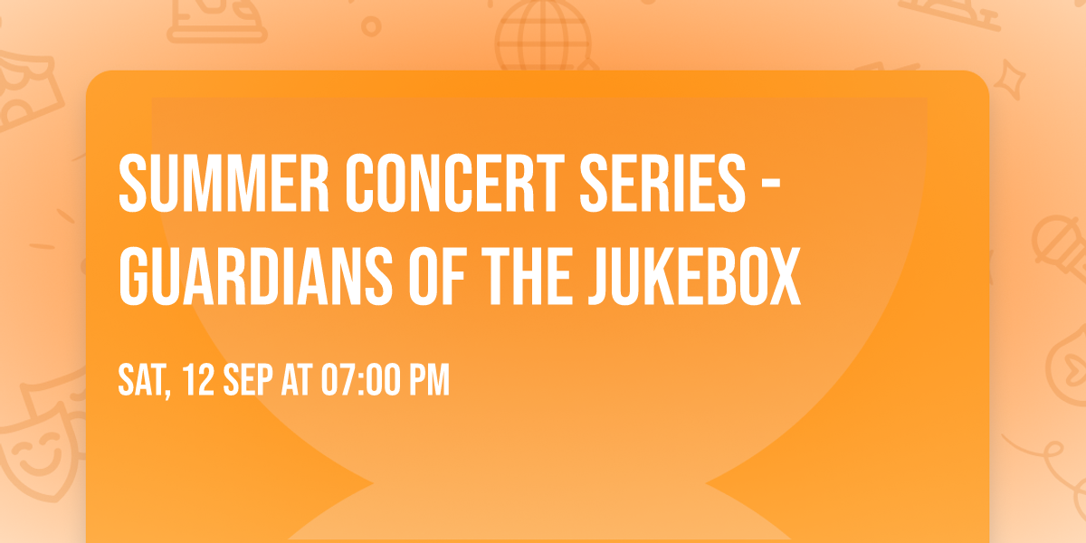 Summer Concert Series - Guardians of the Jukebox