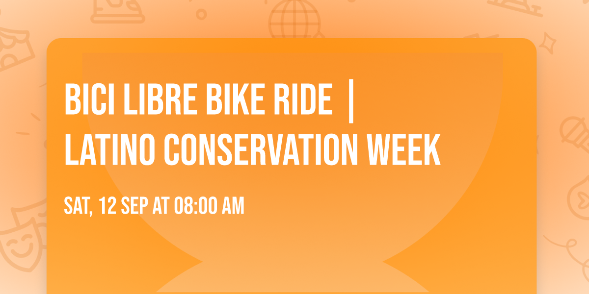 Bici Libre Bike Ride | Latino Conservation Week